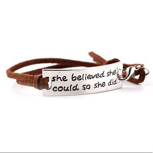 "She believed she could so she did" bracelet